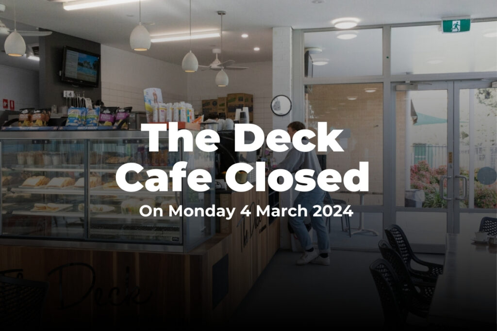 the Deck Cafe is closed